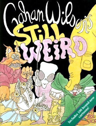 Gahan Wilson Book Cover-Still Weird-2