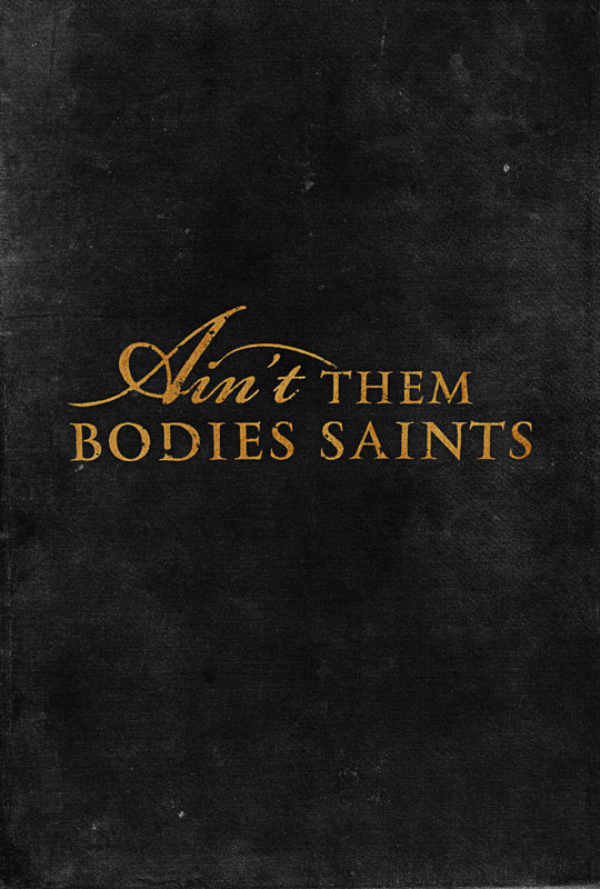 Ain't Them Bodies Saints Poster