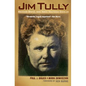 Jim Tully: American Writer, Irish Rover, Hollywood Brawler,