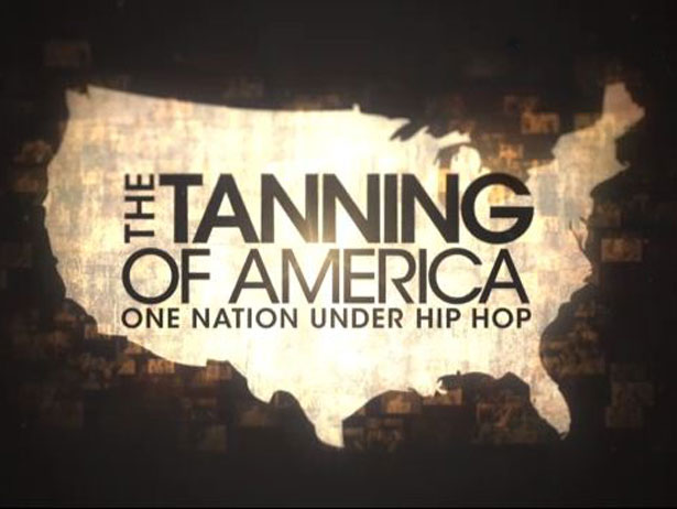 VH1's 4-Part Doc Series 'The Tanning of America: One Nation Under Hip Hop'